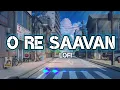 O Re Saavan -Mitraz | (Slowed+Rewerb)
