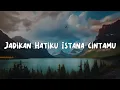 Download Lagu Gery, Gany - Jadikan Hatiku Istana CintaMu (Lirik)