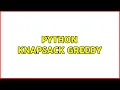 Python Knapsack greedy 2 Solutions