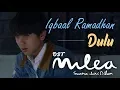 Download Lagu Iqbaal Ramadhan - Dulu | Ost. Milea: Suara Dari Dilan