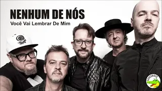 Nenhum De Nós - Voce Vai Lembrar De Mim