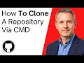 How To Clone Repository From GitHub Via Cmd