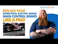 Whirlpool Range F9E0 Error Code Replace Main Control Board LIKE A PRO