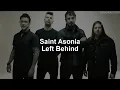 Saint Asonia - Left Behind [Lyric Video]