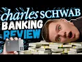 Charles Schwab BANK Review INVESTOR Checking and Savings