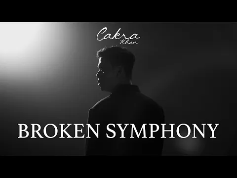 Download MP3 Cakra Khan - Broken Symphony (Official Music Video)