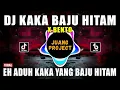 Download Lagu DJ KAKA BAJU HITAM X BENTO REMIX VIRAL TIKTOK TERBARU 2022