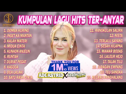 Download MP3 Kumpulan Lagu Hits Ter-Anyar Ade Astrid X Gerengseng Team | DOMBA KURING, INGET KA MANTAN