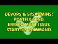 DevOps SysAdmins Postfix Send Error Must Issue STARTTLS command 2 Solutions
