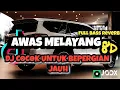 Download Lagu DJ COCOK BUAT SANTAI REMIX SLOW AWAS MELAYANG KE ANGKASA DJ 16D FULL BASS ENAK BUAT DI MOBIL