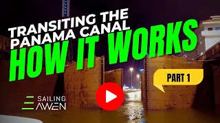 How to Transit the Panama Canal, Part 1 EP 120 #sailing  #adventure