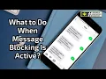 What to Do When Message Blocking Is Active