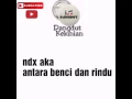 Download Lagu Ndx aka - antara benci dan rindu