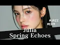 Lagu 🎵[Jazz House] Spring Echoes - Julia Isumi | Full Music Video