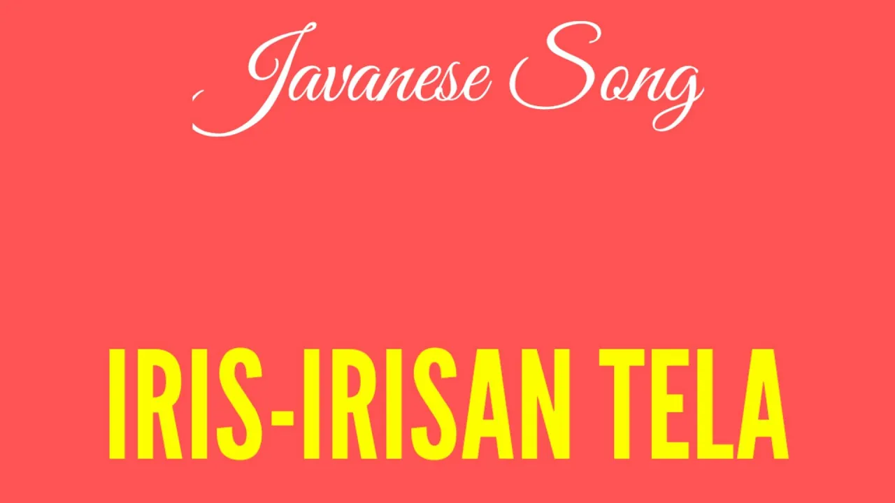 IRIS-IRISAN TELA || Javanese Song IRIS-IRISAN TELA || Javanese Song