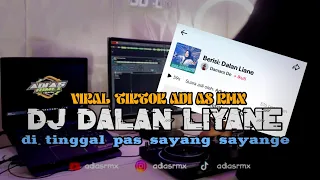 dj dalan liyane sopo seng atine ora loro yang lagi viral di tiktok adi as rmx