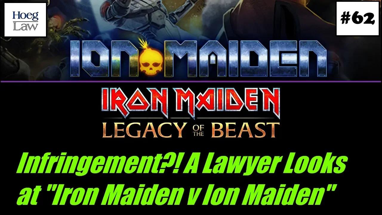Infringement?! A Lawyer Looks at "Iron Maiden v Ion Maiden" (VL62)