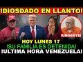 ALERTA VENEZUELA EE UU VA POR LA FAMILIA DE DIOSDADO PANICO TOTAL DELCY BUSCA NEGOCIAR SU SALIDA