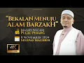 Download Lagu Ceramah Penuh - Bekalan Menuju Alam Barzakh