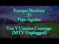 Enrique Bunbury Ft Pepe Aguilar Ven Y Camina Conmigo (MTV Unplugged)-Letra