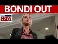 BREAKING Pam Bondi out as Attorney General