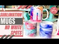 Full Wrap Mug Sublimation Faded Edges and White Spots No More