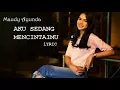 Maudy Ayunda - Aku Sedang Mencintaimu (Lyric)