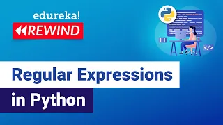 Regular Expressions in Python Regular Expressions Python Training Edureka Python Rewind - 4