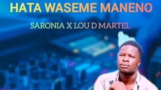 HATA WASEME MANENO SARONIA X LOU D MARTEL 