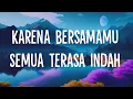 Download Lagu Karena Bersamamu Semua Terasa Indah (Lirik Lagu) Penjaga Hati - Nadhif Basalamah (Viral TikTok)