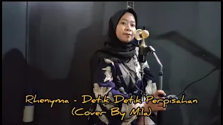 Download Rhenyma - Detik Detik Perpisahan(Cover By Mila) MP3