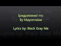 Ipagpatawad mo - Mayonnaise (Lyrics)