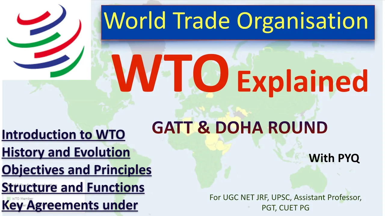 World Trade Organization (WTO) Explained- From GATT to WTO | UGC NET JRF, UPSC, CUET PG | Doha Round