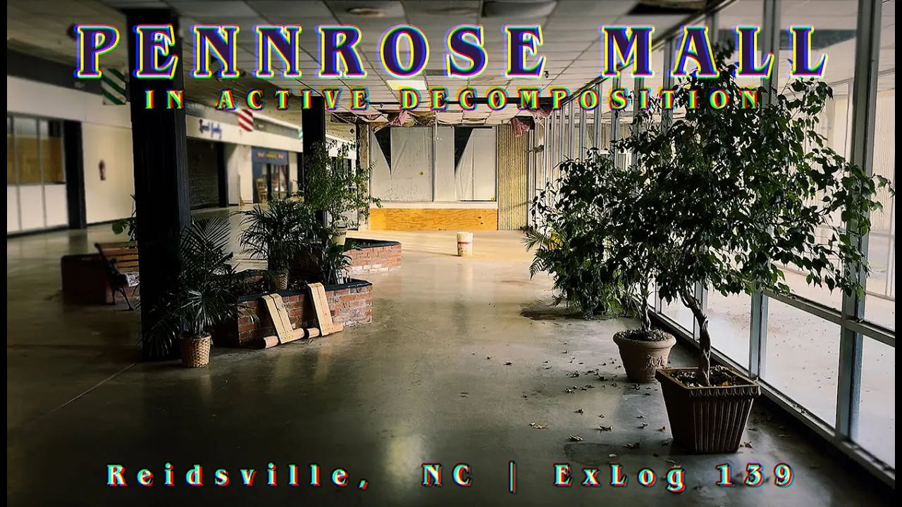 Pennrose Mall, NC | a dead mall in active decomposition | ExLog 139