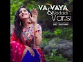 Va Vaya & Vadaldi Varsi (Gujarati Folk Fusion) - Santvani Trivedi