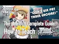 The Almost Complete Guide to TEACHING Weiss Schwarz