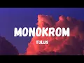 Download Lagu Monokrom - Tulus (Lirik Lagu)