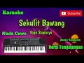 Lagu Sekulit Bawang ( Yoyo Suwaryo ) Karoke Nada Cewe Musik Sandiwaraan Tengdung Cover