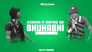 MAYIKUSAI FT JESHEMO BHUHABHI PRD MBASHA 28 1 2025 