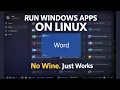 This Tool Runs Windows Apps Like Native Linux Apps