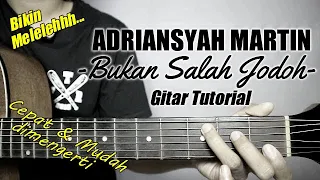 Download (Gitar Tutorial) ADRIANSYAH MARTIN - Bukan Salah Jodoh |Mudah \u0026 Cepat dimengerti untuk pemula MP3