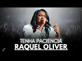 Lagu Raquel Oliver | Os Melhores Clipes - [DVD Tenha Paciência]