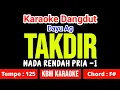 Download Lagu TAKDIR KARAOKE!! NADA PRIA