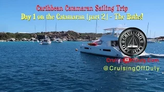 Caribbean Sailing Trip Day 1 (b)  – The Baths in Virgin Gorda, BVI