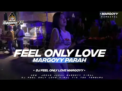 Download MP3 DJ FEEL ONLY LOVE TERBARU STYLE PARADIZE | ENAK BUAT CEKSOUND |