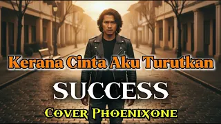  success kerana cinta aku turutkan versi emosional cover phoenixone