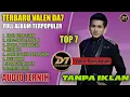 Lagu MERINDING! KUMPULAN LAGU VALEN DA7-TOP 7 - TERPOPULER AUDIO JERNIH - BEBAS IKLAN❗#ValenDA7