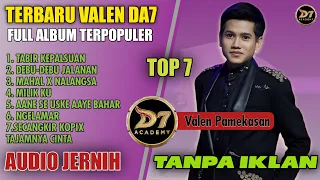 merinding kumpulan lagu valen da7 top 7 terpopuler audio jernih bebas iklan valenda7
