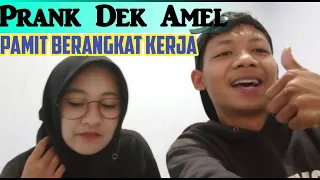 Download Prank Dek Amel Berangkat Kerja, Padahal!!!!!!! MP3