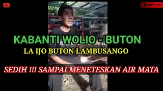 Download KABANTI WOLIO BUTON ( LA IJO BUTON LAMBUSANGO) MP3